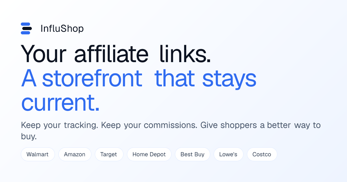 Your affiliate links. A storefront that stays current.